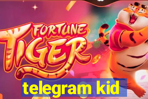 telegram kid